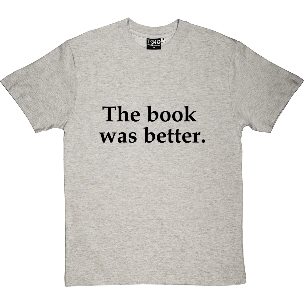 The Book Was Better T-Shirt 6 The Book Was Better T-Shirt - Image 6