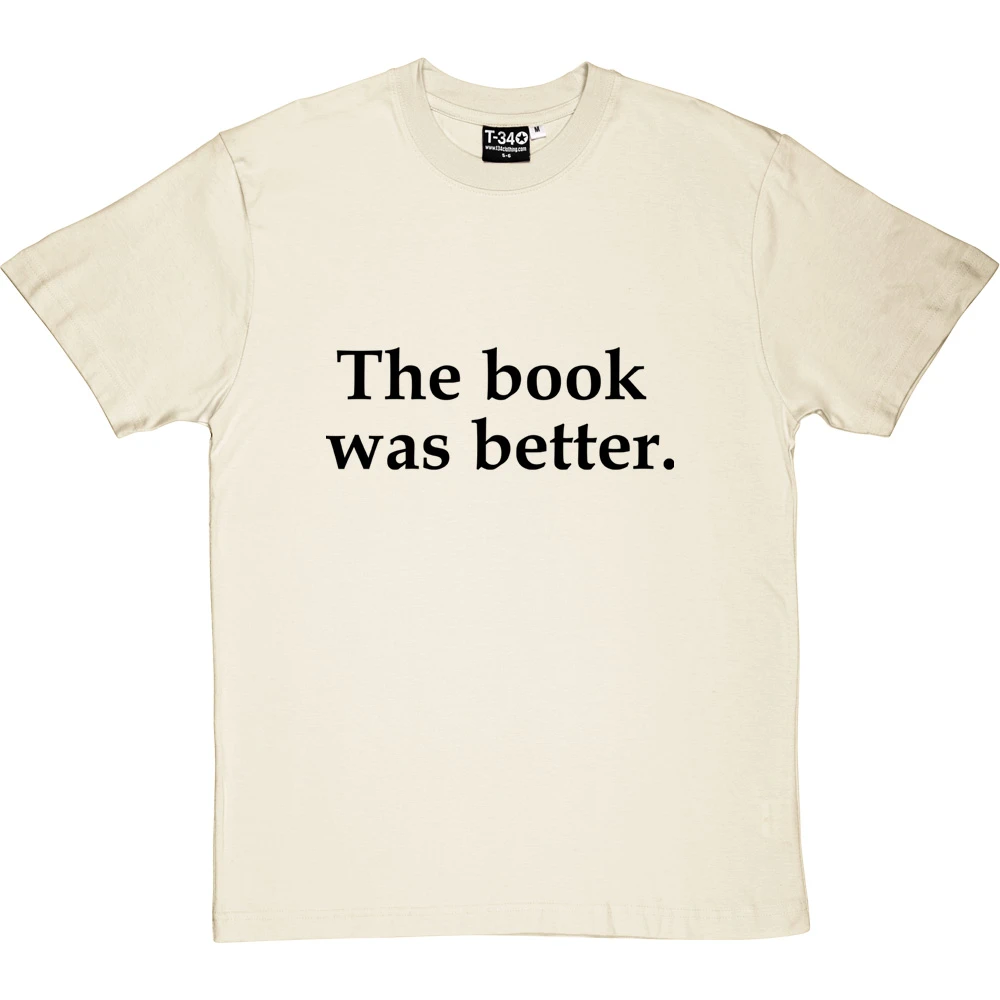 The Book Was Better T-Shirt 16 The Book Was Better T-Shirt - Image 16