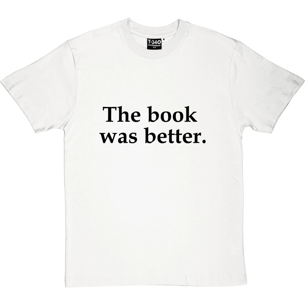 The Book Was Better T-Shirt 4 The Book Was Better T-Shirt - Image 4