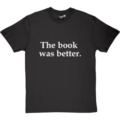 The Book Was Better T-Shirt 32 The Book Was Better T-Shirt -Tshirt Store the book was better tshirt 2 charcoaltshirt