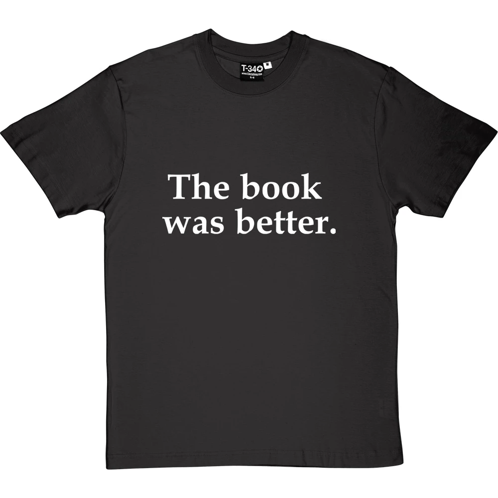 The Book Was Better T-Shirt 13 The Book Was Better T-Shirt - Image 13