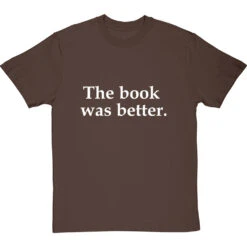 The Book Was Better T-Shirt 33 The Book Was Better T-Shirt -Tshirt Store the book was better tshirt 2 hazelnuttshirt