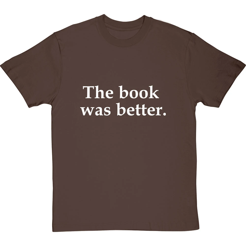 The Book Was Better T-Shirt 14 The Book Was Better T-Shirt - Image 14