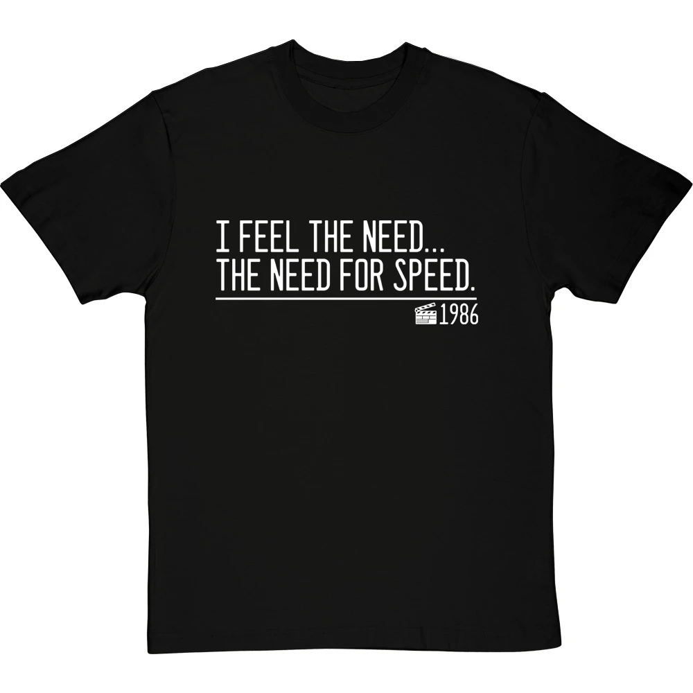 I Feel The Need The Need For Speed T-Shirt 1 I Feel The Need The Need For Speed T-Shirt
