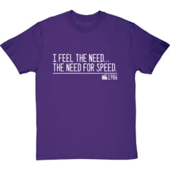 I Feel The Need The Need For Speed T-Shirt 37 I Feel The Need The Need For Speed T-Shirt -Tshirt Store the need for speed quote tshirt 2 purpletshirt