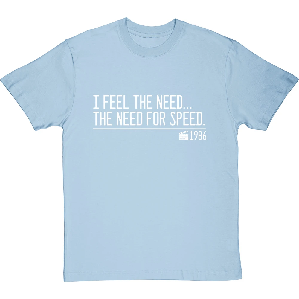 I Feel The Need The Need For Speed T-Shirt 14 I Feel The Need The Need For Speed T-Shirt - Image 14