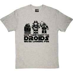 Nope, These Aren't The Droids We're Looking For T-Shirt -Tshirt Store these arent the droids tshirt 1 lightoxfordtshirt