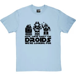 Nope, These Aren't The Droids We're Looking For T-Shirt -Tshirt Store these arent the droids tshirt 1 skybluetshirt