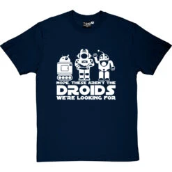 Nope, These Aren't The Droids We're Looking For T-Shirt -Tshirt Store these arent the droids tshirt 2 navybluetshirt