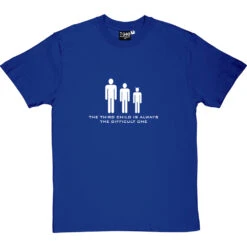 The Third Child Is Always The Difficult One T-Shirt -Tshirt Store thirdchild 2 royalbluetshirt