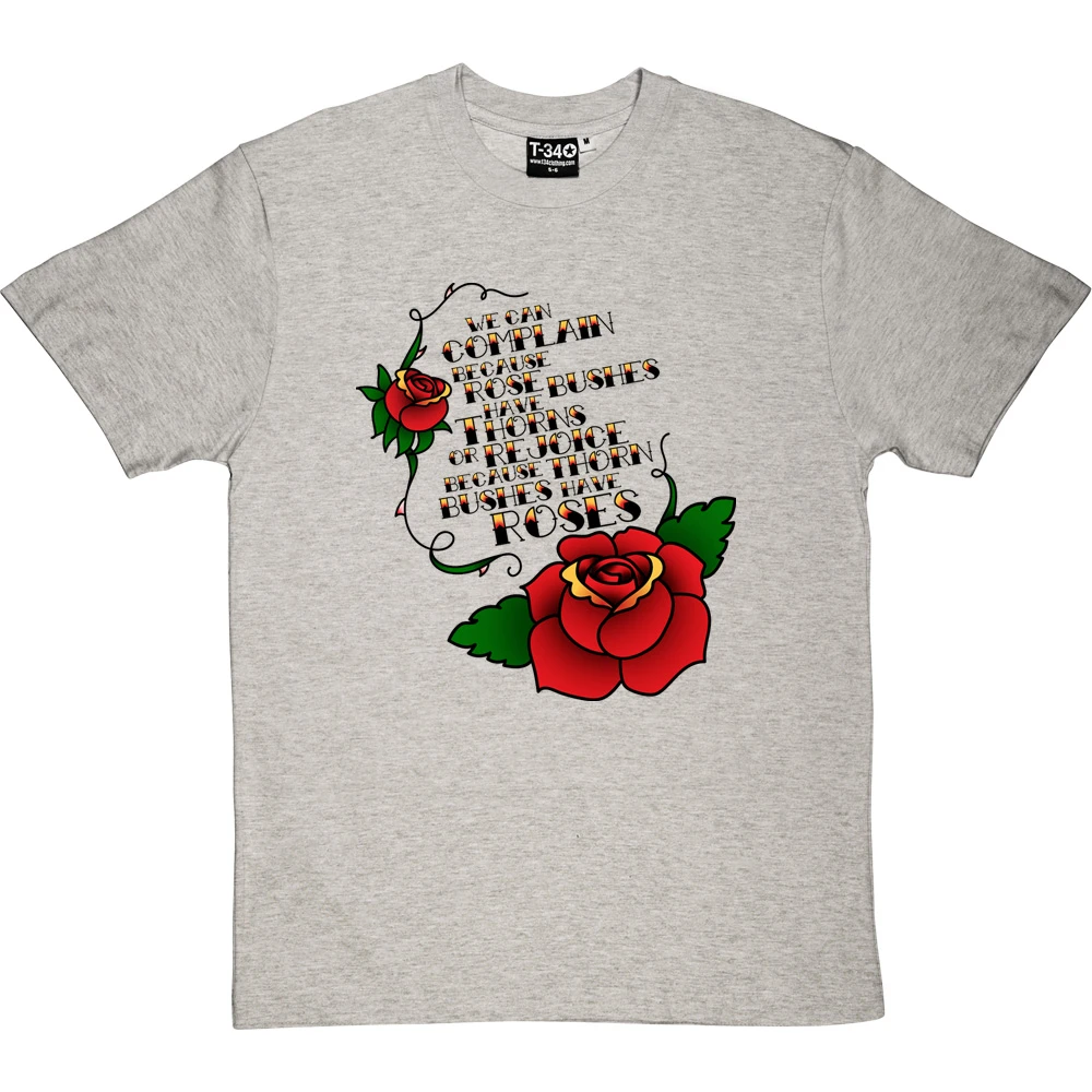 Thorn Bushes Have Roses T-Shirt 2 Thorn Bushes Have Roses T-Shirt - Image 2