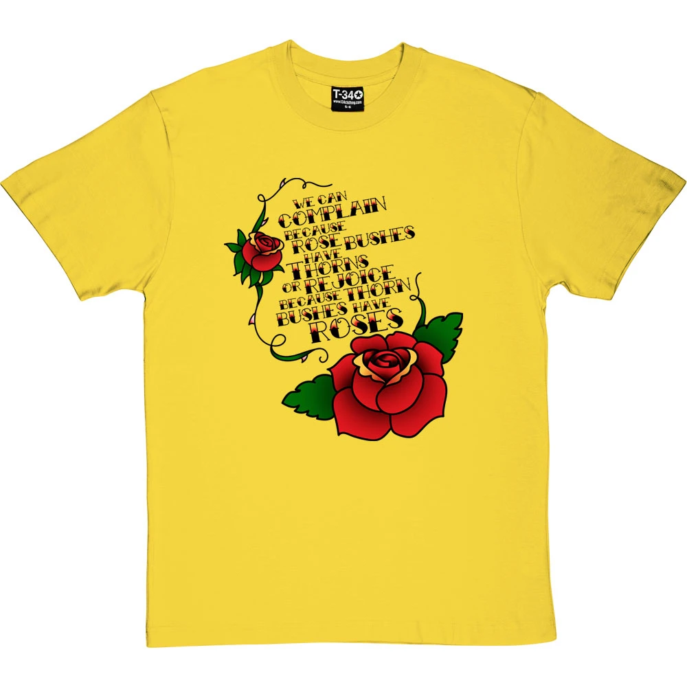 Thorn Bushes Have Roses T-Shirt 5 Thorn Bushes Have Roses T-Shirt - Image 5