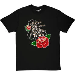 Thorn Bushes Have Roses T-Shirt