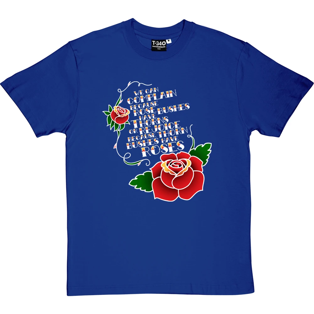 Thorn Bushes Have Roses T-Shirt 9 Thorn Bushes Have Roses T-Shirt - Image 9