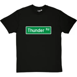 Thunder Road Street Sign T-Shirt -Tshirt Store thunder road tshirt blacktshirt