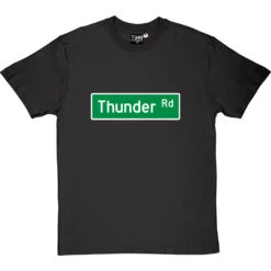 Thunder Road Street Sign T-Shirt -Tshirt Store thunder road tshirt charcoaltshirt