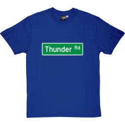 Thunder Road Street Sign T-Shirt -Tshirt Store thunder road tshirt royalbluetshirt