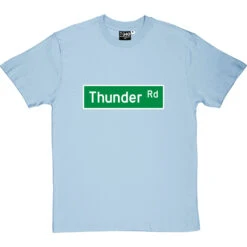 Thunder Road Street Sign T-Shirt -Tshirt Store thunder road tshirt skybluetshirt