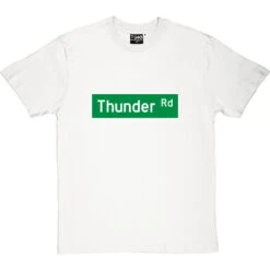 Thunder Road Street Sign T-Shirt -Tshirt Store thunder road tshirt whitetshirt
