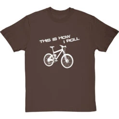 This Is How I Roll: Mountain Bike T-Shirt -Tshirt Store tihir mountain bike tshirt 2 hazelnuttshirt
