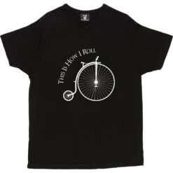 This Is How I Roll: Penny Farthing T-Shirt -Tshirt Store tihir penny farthing tshirt 2 black mens v neck tshirt