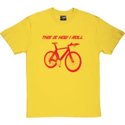 This Is How I Roll: Racer T-Shirt -Tshirt Store tihir racer tshirt 5 yellowtshirt