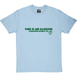 Time Is An Illusion (Lunchtime Doubly So) T-Shirt -Tshirt Store time is an illusion tshirt 121 skybluetshirt