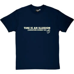 Time Is An Illusion (Lunchtime Doubly So) T-Shirt -Tshirt Store time is an illusion tshirt 158 navybluetshirt