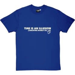 Time Is An Illusion (Lunchtime Doubly So) T-Shirt -Tshirt Store time is an illusion tshirt 158 royalbluetshirt