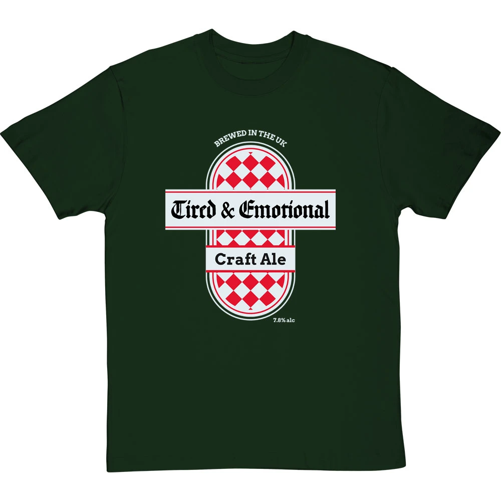 Tired And Emotional T-Shirt 6 Tired And Emotional T-Shirt - Image 6