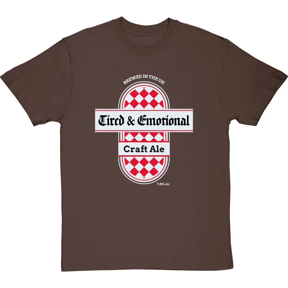 Tired And Emotional T-Shirt 11 Tired And Emotional T-Shirt - Image 11