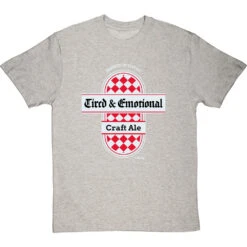Tired And Emotional T-Shirt 15 Tired And Emotional T-Shirt -Tshirt Store tired and emotional tshirt lightoxfordtshirt