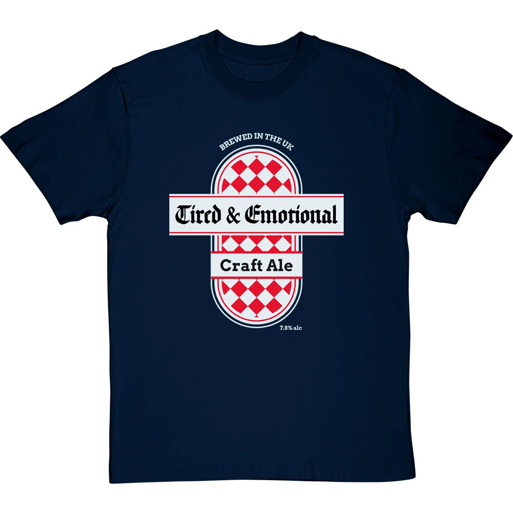 Tired And Emotional T-Shirt 8 Tired And Emotional T-Shirt - Image 8