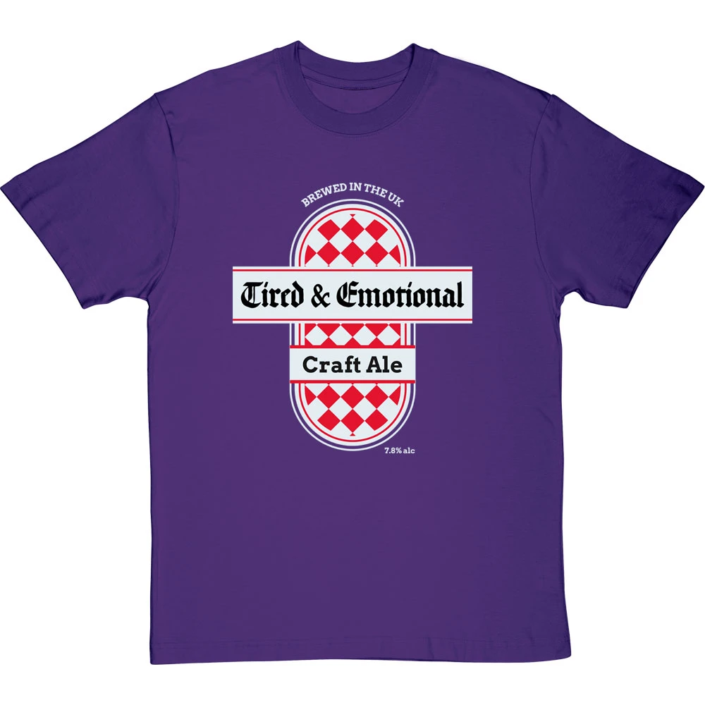 Tired And Emotional T-Shirt 7 Tired And Emotional T-Shirt - Image 7