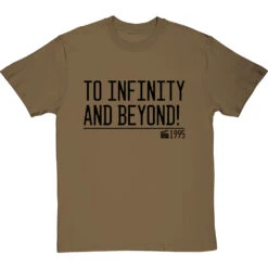 To Infinity And Beyond! T-Shirt 27 To Infinity And Beyond! T-Shirt -Tshirt Store to infinity and beyond quote tshirt 1 olivetshirt