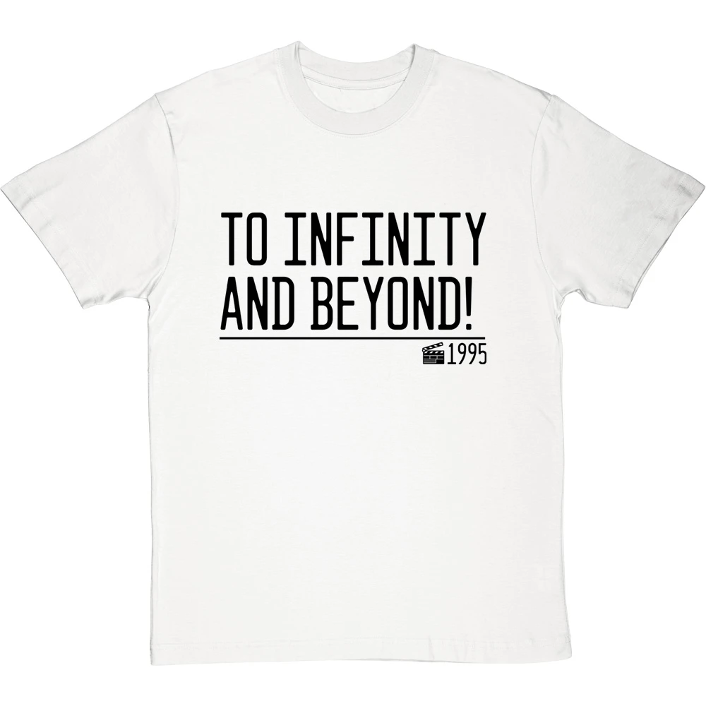 To Infinity And Beyond! T-Shirt 4 To Infinity And Beyond! T-Shirt - Image 4