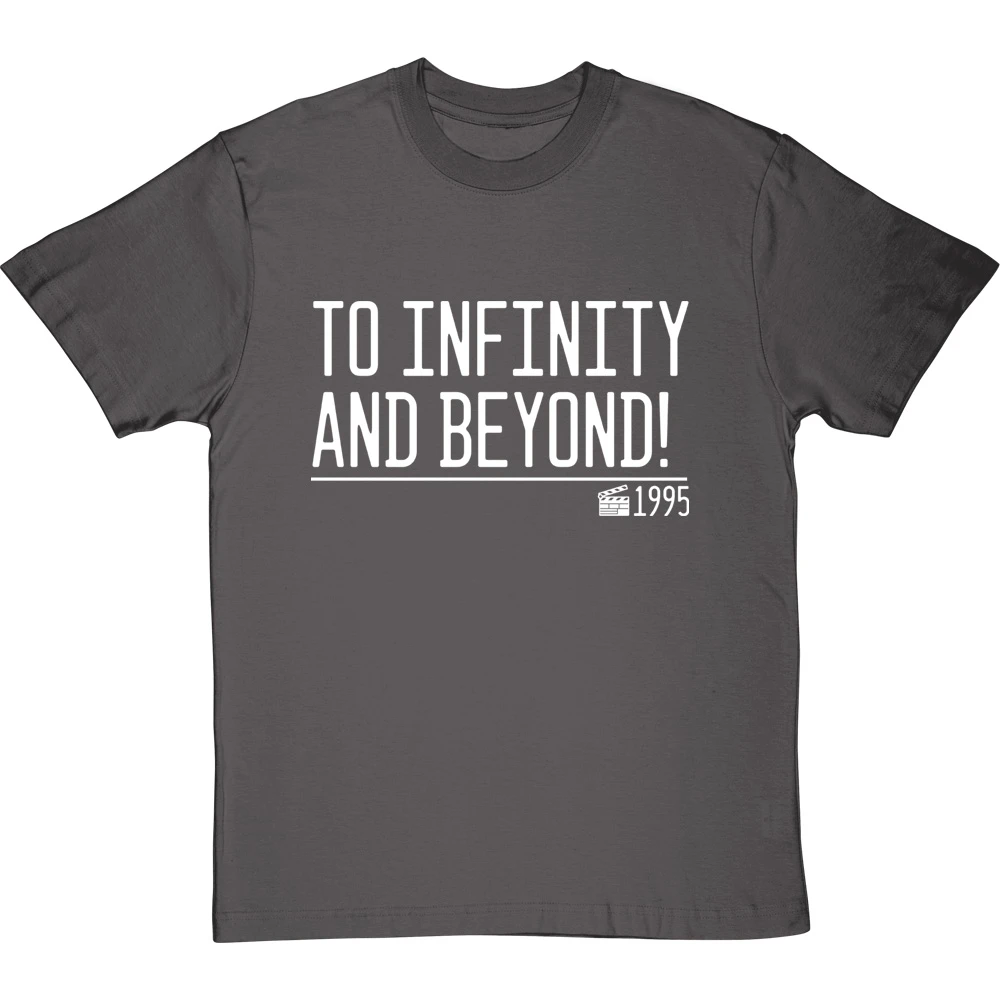 To Infinity And Beyond! T-Shirt 12 To Infinity And Beyond! T-Shirt - Image 12