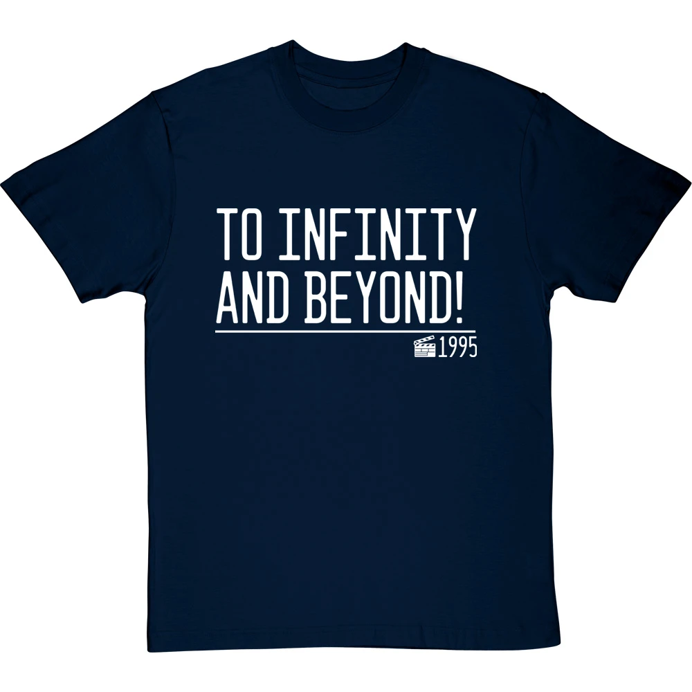 To Infinity And Beyond! T-Shirt 17 To Infinity And Beyond! T-Shirt - Image 17