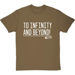 To Infinity And Beyond! T-Shirt 34 To Infinity And Beyond! T-Shirt -Tshirt Store to infinity and beyond quote tshirt 2 olivetshirt