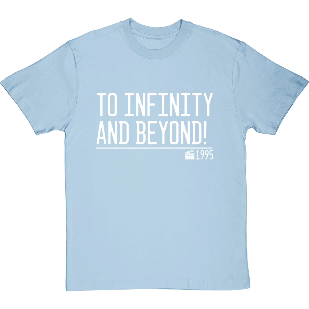 To Infinity And Beyond! T-Shirt 14 To Infinity And Beyond! T-Shirt - Image 14