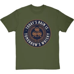 Today's Rain Is Tomorrow's Whisky (Scots) T-Shirt -Tshirt Store todays rain tomorrows whisky tshirt olivetshirt