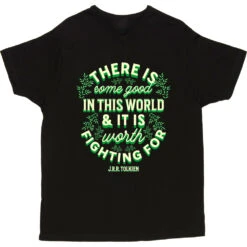 J. R. R. Tolkien "There Is Some Good In This World" T-Shirt -Tshirt Store tolkien it is worth fighting for tshirt 178 black mens v neck tshirt