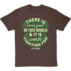 J. R. R. Tolkien "There Is Some Good In This World" T-Shirt -Tshirt Store tolkien it is worth fighting for tshirt 178 hazelnuttshirt