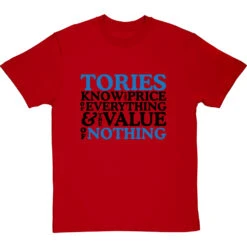 Tories Know The Price Of Everything And The Value Of Nothing T-Shirt -Tshirt Store tories know the price of everything tshirt 1 redtshirt