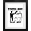 Travailleurs Tous Unis Art Print