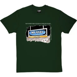 No Goal T-Shirt 26 No Goal T-Shirt -Tshirt Store trevillion no goal tshirt 2 bottlegreentshirt
