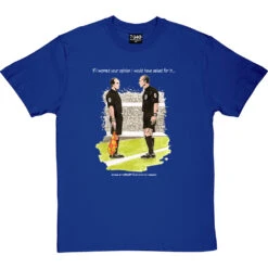The Referee & The Assistant Referee T-Shirt -Tshirt Store trevillion opinion tshirt 2 royalbluetshirt