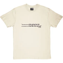 T.S. Eliot "How Far" Quote T-Shirt -Tshirt Store ts eliot how far quote tshirt 1 naturaltshirt