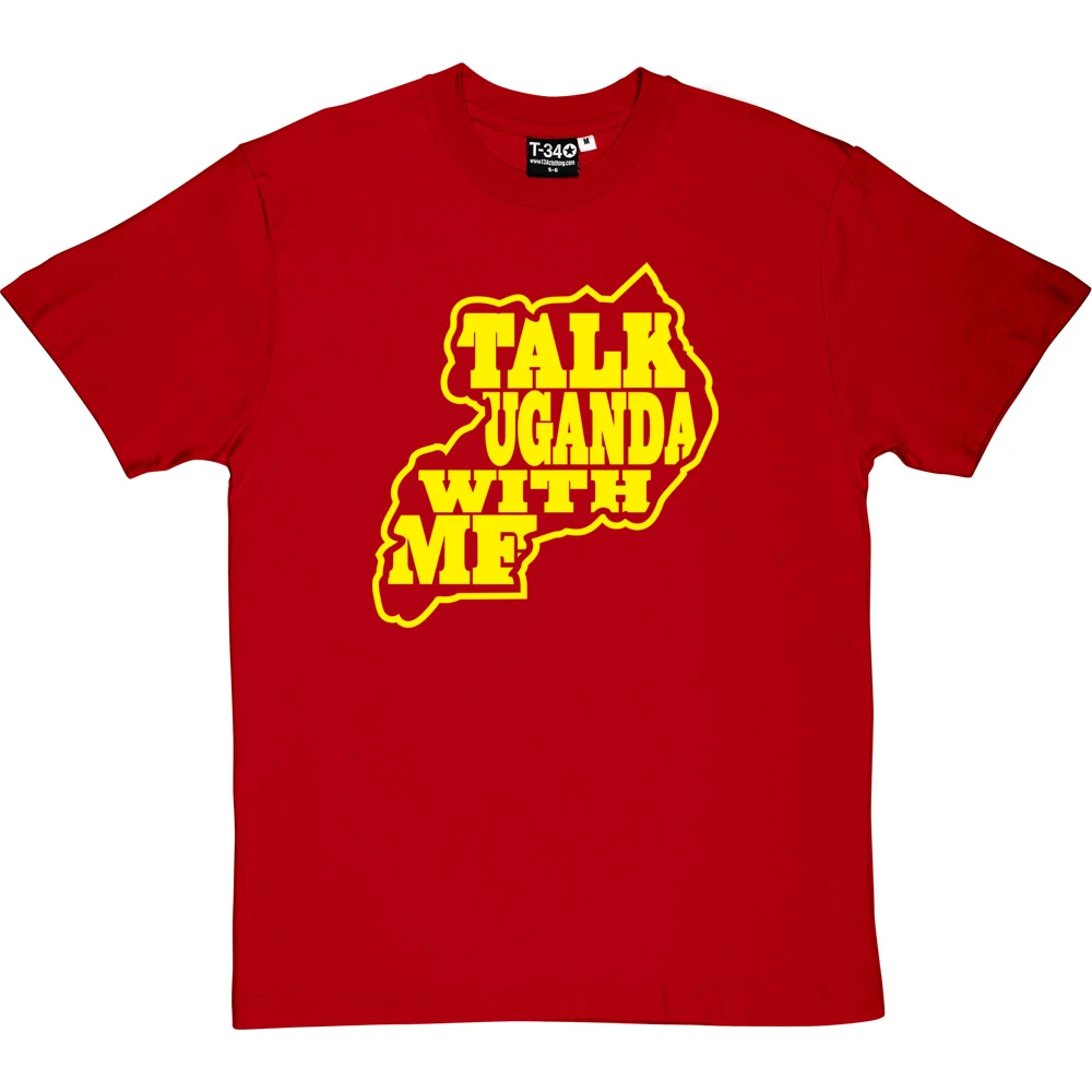 Ugandan Discussions T-Shirt 9 Ugandan Discussions T-Shirt - Image 9