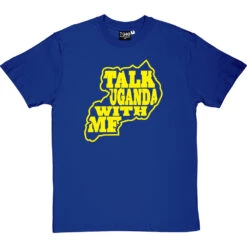 Ugandan Discussions T-Shirt 25 Ugandan Discussions T-Shirt -Tshirt Store ugandan discussions tshirt 6 royalbluetshirt